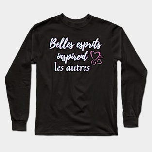 Beautiful mind inspire others - popular french quotes theme gifts (in white) Long Sleeve T-Shirt